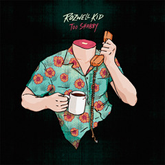 Rozwell Kid - Creeped Out