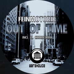 WH006 // Feinmotorik - Out Of Time (Original Mix)