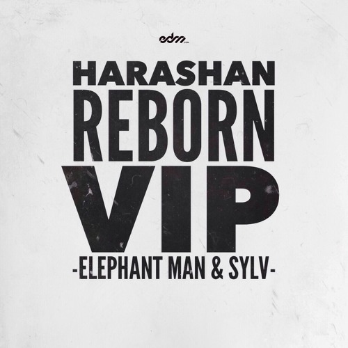 Elephant Man & SylV - Harashan Reborn VIP [EDM.com Exclusive]