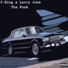 The Funk Ft. Larry June