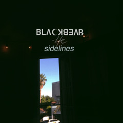blackbear x 4e - sidelines