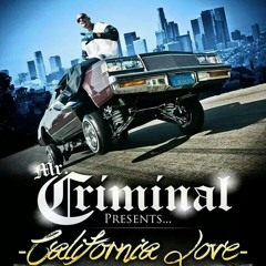 Mr.Criminal - California Love