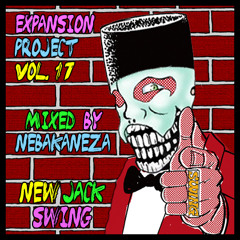 Expansion Project Vol. 17 (New Jack Swing)