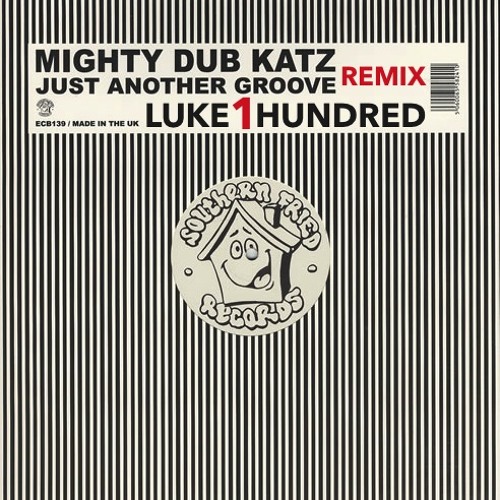 Mighty Dub Katz - Just Another Groove (Luke①Hundred Dub Remix)