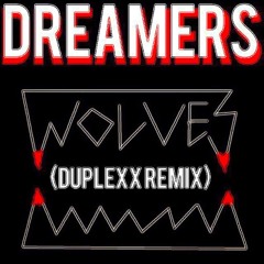 DREAMERS - Wolves (Duplexx Remix)