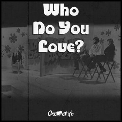 Who Do You Love (Remix)