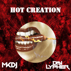 Mkdj, Dan Lypher - Hot Creation (Original Mix) [PREVIEW]