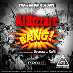Al Bizzare  - Bang (Sayruss Remix) (Out Now)