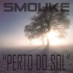 Smouke - Perto do Sol