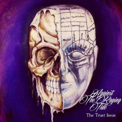 Against The Raging Tide - Cigarettes And Sunsets