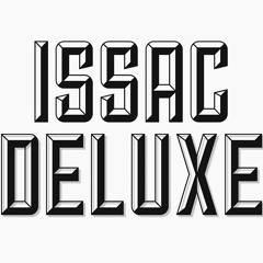 Issac Deluxe - Come With Me