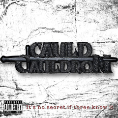 Cauld Cauldron - It's No Secret If Three Know It - 14 Never Be Muted