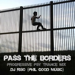 DJ RiSo - Pass The Borders (Progressive Psy Trance Mix | 1h)