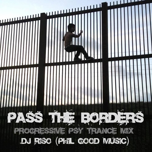 DJ RiSo - Pass The Borders (Progressive Psy Trance Mix | 1h)