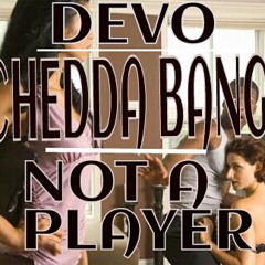 DEVO -  STILL NOT A PLAYER (GMIX) FT. BANG