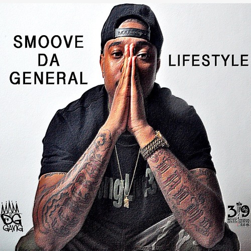 Stream Smoove Da General - Lifestyle by Gang Gang Music | Listen