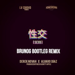 Derek Novah  Feat. Alvaro Diaz - SEXO (BrunOG Bootleg Remix)Link Download