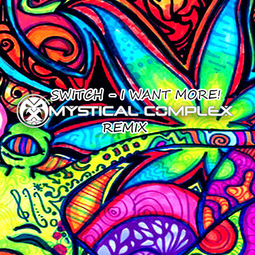 I Want More (Mystical Complex RMX)