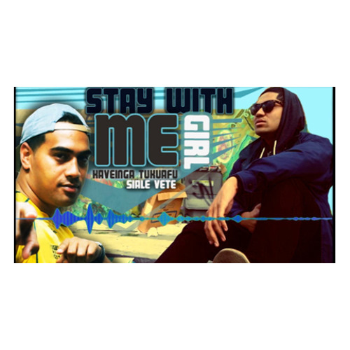 Kaveinga Tukuafu - Stay With Me Girl ft. S.V