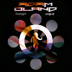 Adam Oland - Foresight (Original Mix) [PREVIEW]