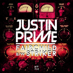 Justin Prime - Fairchild (OUT NOW!)