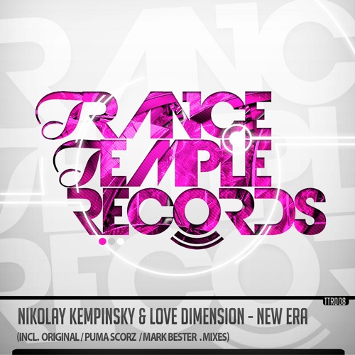 TTR008 : Nikolay Kempinskiy Feat. Love Dimension - New Era (Original Mix)