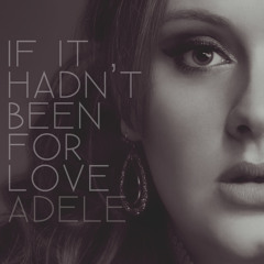 Adele - If It Hadn't Been For Love (cover)
