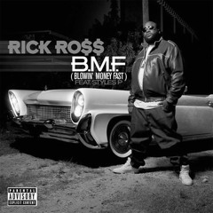 BMF (Blowin' Money Fast)- Rick Ross & Styles P