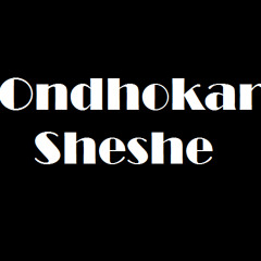 Ondhokar Sheshe