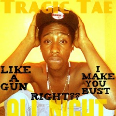Tragic Tae - All Night