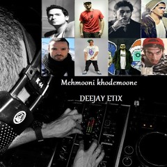 Mehmooni Khodemoone 4 Trip By Dj ETIX