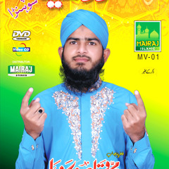 KYA HI ZOQ AFZA SHAFAAT  by M.Waqas Raza Qadri 4th Album 2013