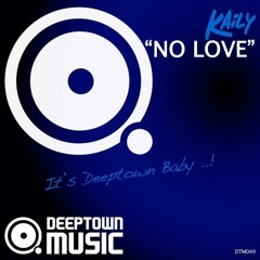 Kaily - No Love (Soundcloud Edit) - Out on Traxsource 22nd September