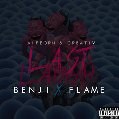 Last Laugh - Benjamin Bobby X Angel Flame