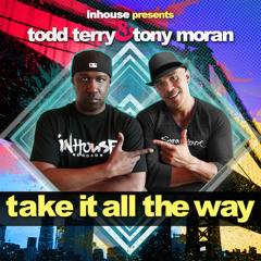 Todd Terry & Tony Moran - Take It All The Way (Mauro mozart Remix)SC