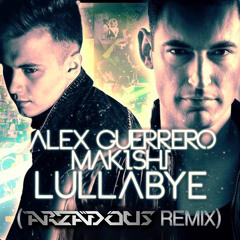 Alex Guerrero & Makishi - Lullabye (Arzadous Remix) [FREE DOWNLOAD]