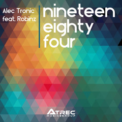Alec Tronic - 1984 (feat. Robinz // Original Mix)