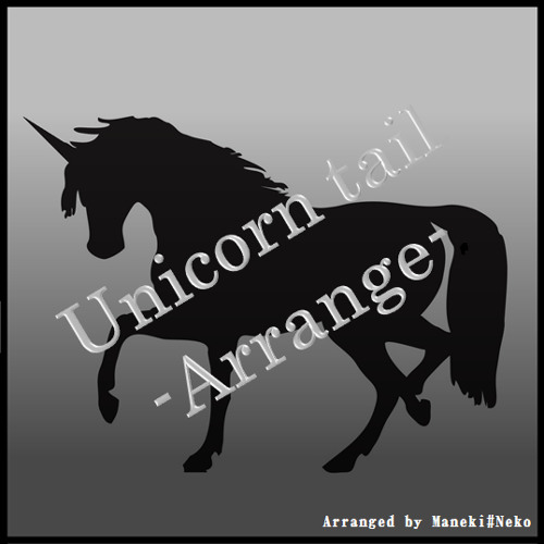 Unicorn tail -Arrange-