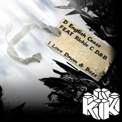 I Love Drum & Bass ( D English Craze feat. Richie C )