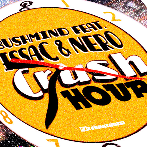 BUSHMIND feat. ISSAC & NERO - CRUSH HOUR
