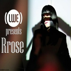 LWE Presents: Rrose