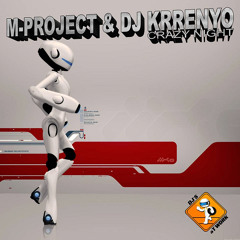 M-Project & DJ Krreño - Crazy Night (Previa)