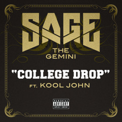 Sage The Gemini ft. Kool John - College Drop (TerisZega Remix)