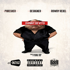 Phresher Ft.Rowdy Rebel & Desiigner - Danny Devito