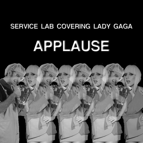 Lady Gaga - Applause (Service Lab Cover)