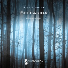 Ryan Starbuck - Belearica (Original Mix) - Out Now!