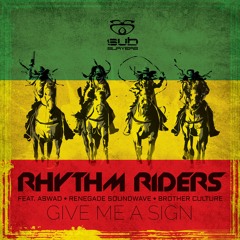 Give Me A Sign (Bladerunner remix) by Rhythm Riders