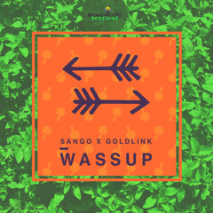 Sango x GoldLink - Wassup