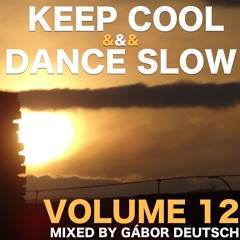 Keep Cool & Dance Slow vol.12