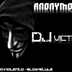 Dj Victor - Anonymous (Lento Violento 2014)